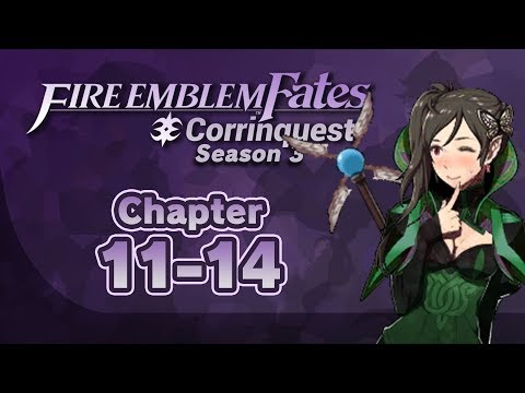 Part 2: Fire Emblem Fates, Corrinquest Livestream, Chapter 11-14