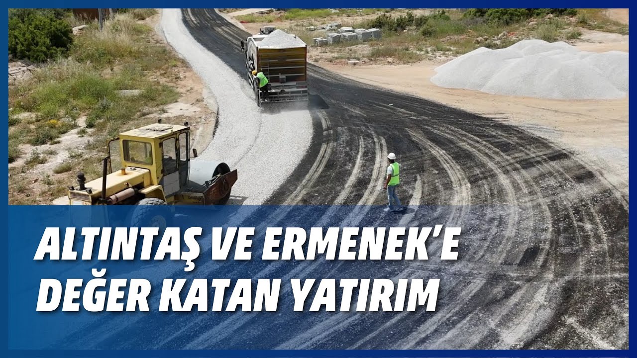 ALTINTAŞ VE ERMENEK’E DEĞER KATAN YATIRIM