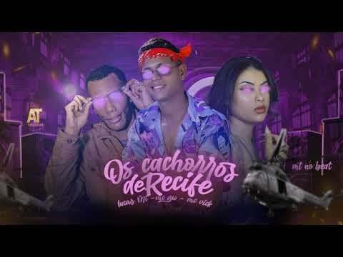 LUCAS MT - CACHORRO DE RECIFE - Feat  MC GW E MC VICK