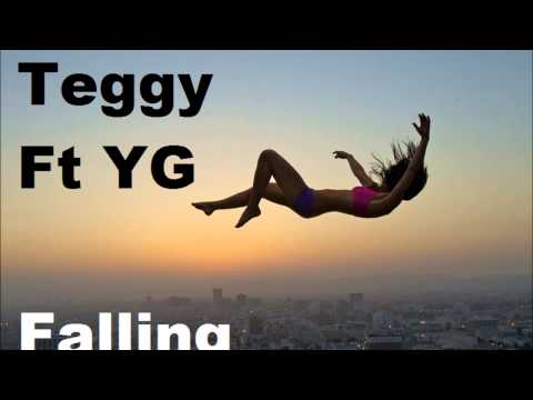 Teggy Ft YG - Falling