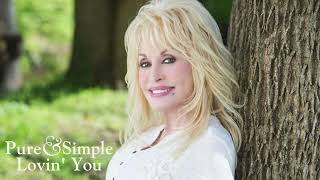 Dolly Parton Lovin&#39; You (Official Audio)