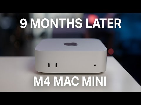 9 Months Later: Is the M4 Mac Mini Still Worth It in 2025?