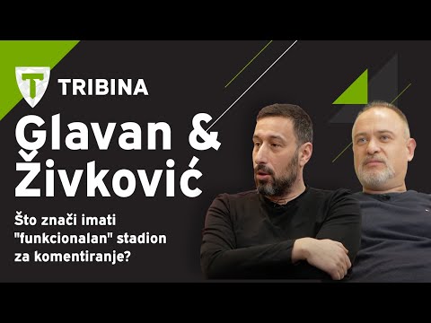 Što znači imati funkcionalan stadion za komentiranje | Glavan & Živković