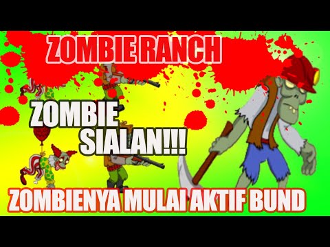 ZOMBIE RANCH GAMEPLAY - ZOMBIENYA MULAI AKTIF BUND TIDAK BISA DIBUNUH?!?! MASIH ADA SOLUSINYA