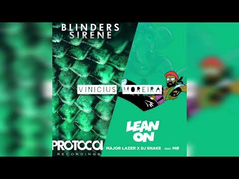 Blinders vs. Major Lazer & DJ Snake & Jonas Aden ft. MØ - Sirene vs. Lean On (Nicky Romero Mashup)