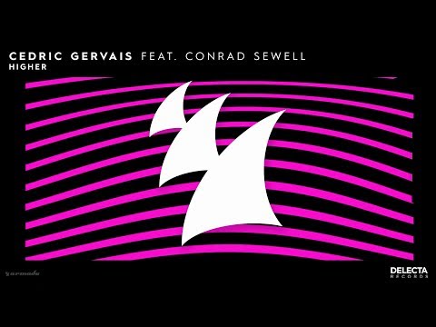 Cedric Gervais feat. Conrad Sewell - Higher