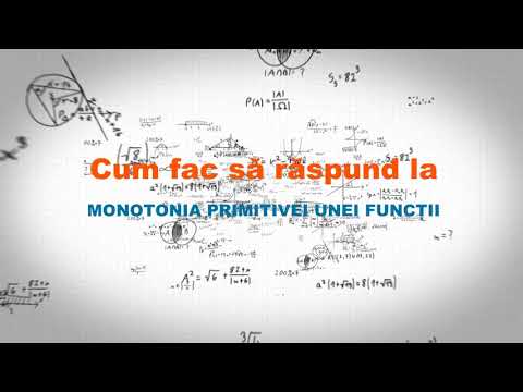 Monotonia primitivei unei funcții