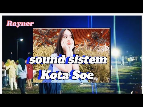 sound sistem kota soe, sesama pemain, onne Alvarez @Musicmix856