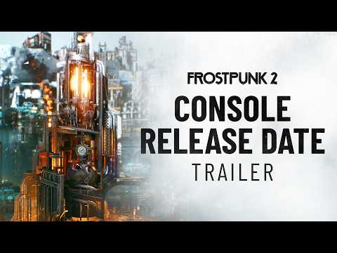 Frostpunk 2 | Console Release Date Trailer