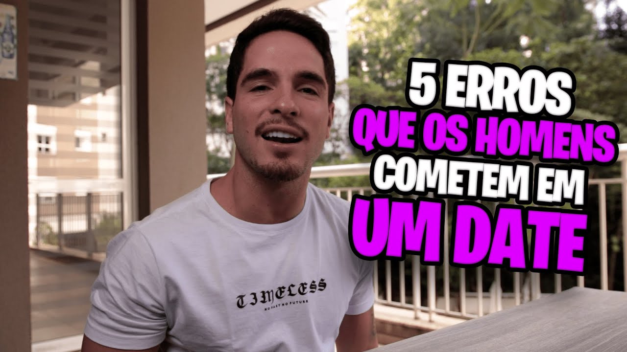 NUNCA FAÇA ISSO PARA TER UM DATE PERFEITO! - Desenrolado