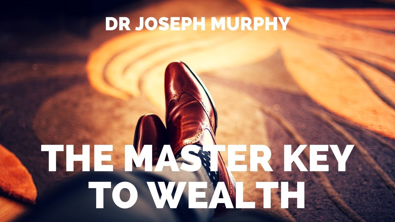 Joseph Murphy - The Master Key To Wealth - Audiobook - The Power of Your Subconscious Mind. Manifest