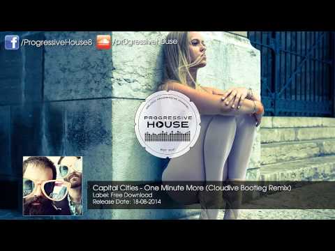 Capital Cities - One Minute More (Cloudive Bootleg Remix) [Free Download]