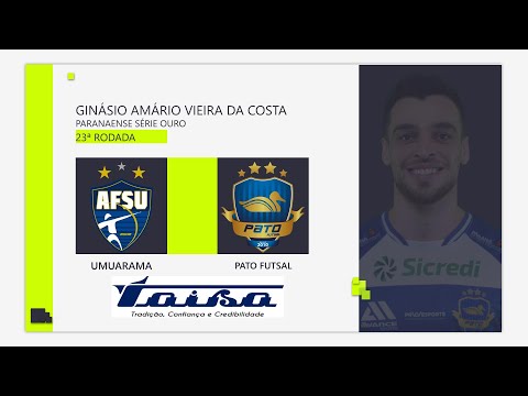 UMUARAMA X PATO FUTSAL - AO VIVO - PARANAENSE SÉRIE OURO 2022 - ASSISTA