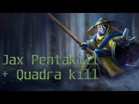 Jax Pentakill + Quadra kill in same game