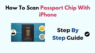 How To Scan Passport Chip With iPhone