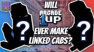 Will Arcade1up ever make linked cabs?