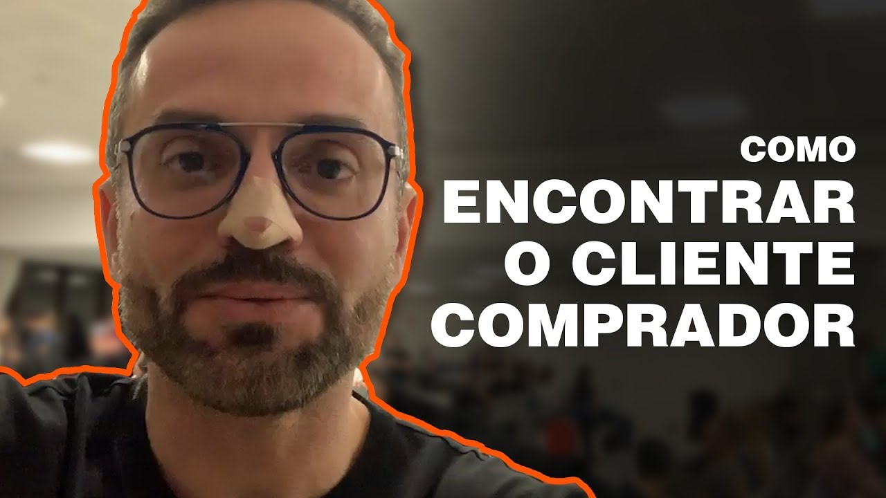 Como ENCONTRAR o cliente COMPRADOR | Guilherme Machado