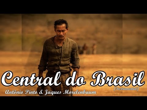 Central do Brasil - Antônio Pinto & Jaques Morelenbaum | Velho Chico [Instrumental]
