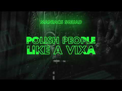 Maniacs Squad - Polish People Like A Vixa (Original Mix)