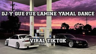 Download lagu DJ Y QUE FUE LAMINE YAMAL DANCE VIRAL TIKTOK SPEED UP mp3