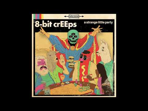 a strange little party - 8-bit crEEps