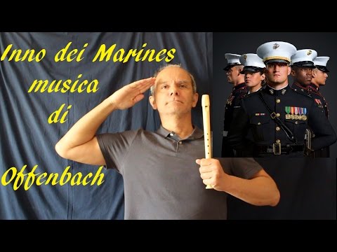 Inno dei Marines (musica di Offenbach lo stesso del CAN CAN)