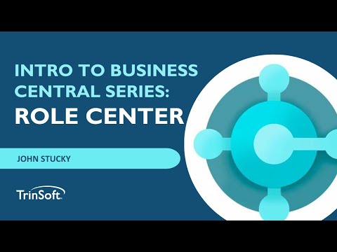 How to Customize the Role Center in Microsoft Dynamics 365 Business Central