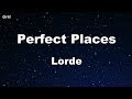 Perfect Places - Lorde Karaoke 【No Guide Melody】 Instrumental