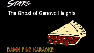 Stars - The Ghost of Genova Heights [Karaoke]