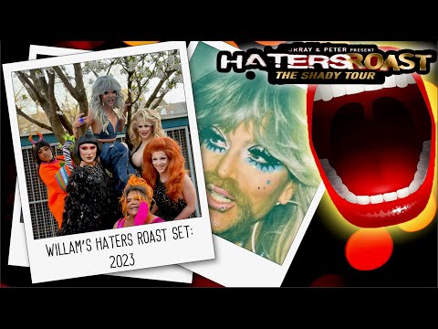 HATERS ROAST TOUR 2023 w/ WILLAM