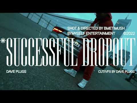 Dave Plugs - Successful Dropout (Official Video)