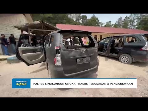 POLRES SIMALUNGUN UNGKAP KASUS PERUSAKAN &amp; PENGANIAYAAN