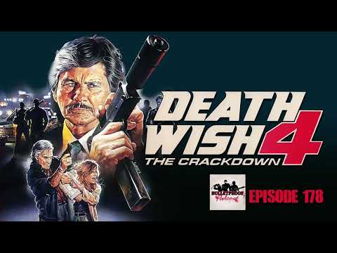Death Wish 4: The Crackdown | The Bulletproof Podcast eps 178
