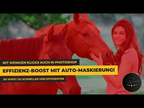 💨 Schneller arbeiten mit Photoshop: Automatische Maskierung für effizientes Look-Design