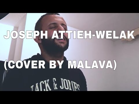 JOSEPH ATTIEH - WELAK [COVER BY MALAVA]