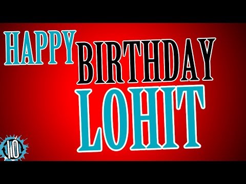 HAPPY BIRTHDAY LOHIT! 10 Hours Non Stop Music & Animation For Party Time #Birthday #Lohit