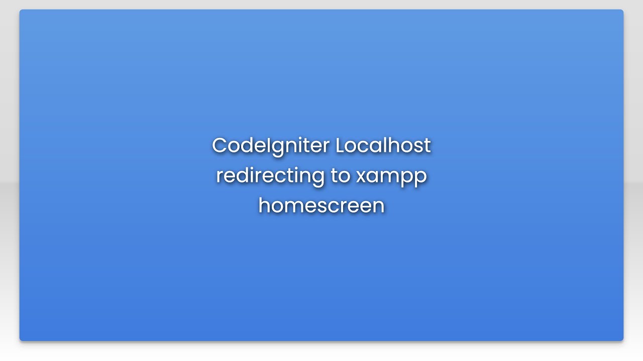 CodeIgniter Localhost redirecting to xampp homescreen