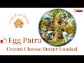 Cream Cheese Butter Loaded Egg Patra Surat Street Food Indian Street Food Gujjufoodwalks