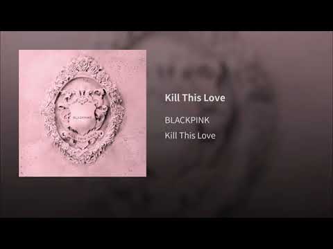 download lagu mp3 mp4 Download Music Blackpink Kill This Love Mp3, download mp3 Download Music Blackpink Kill This Love Mp3 free download, download mp3 Download Music Blackpink Kill This Love Mp3