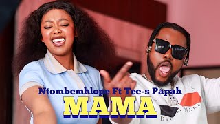 Download lagu Ntombemhlope_-_MAMA feat Tee-s Papah - Vídeo Officia2025 mp3
