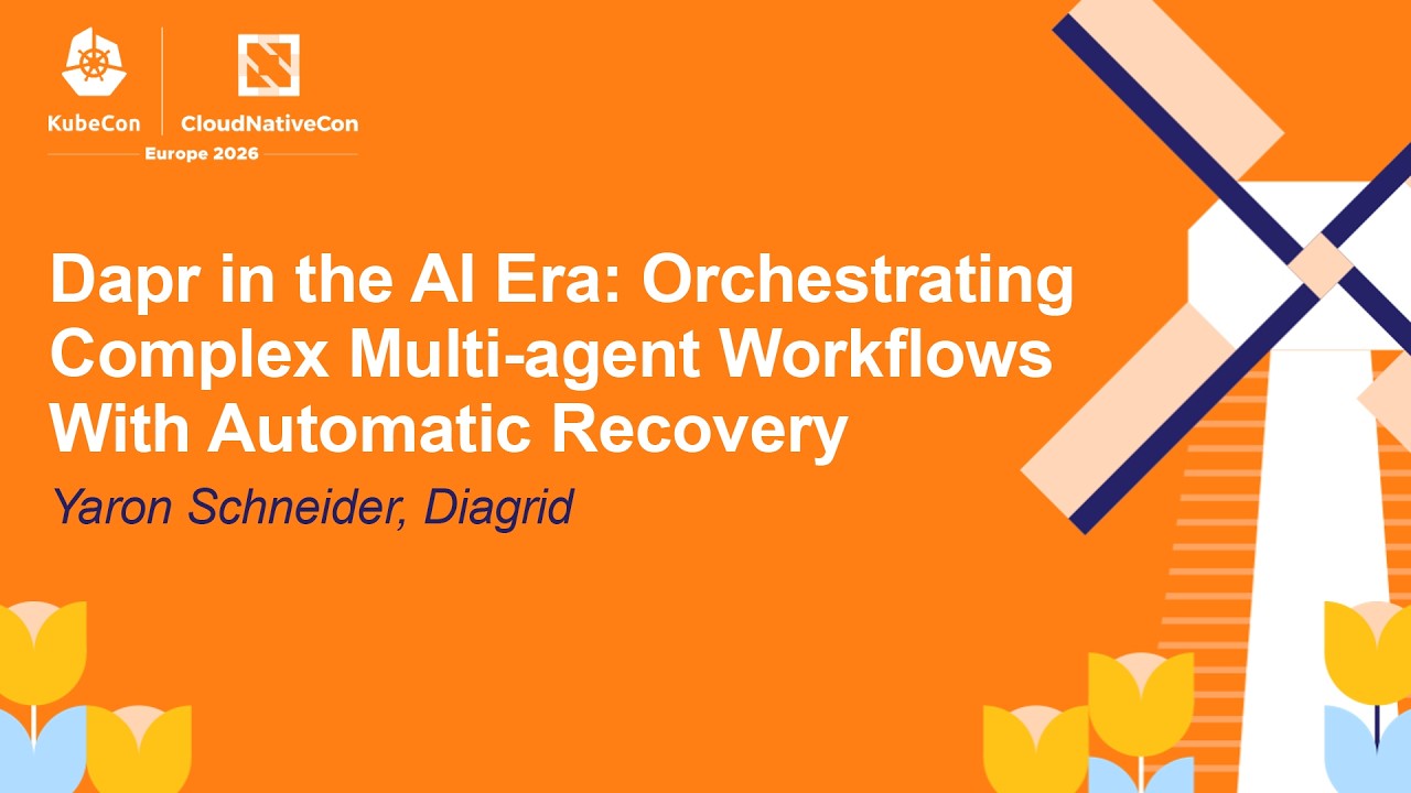 Dapr in the AI Era: Orchestrating Complex Multi-agent Workflows With Automatic... Yaron Schneider
