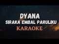 SIRAKA EMBAL PARULI KU KARAOKE DYANA