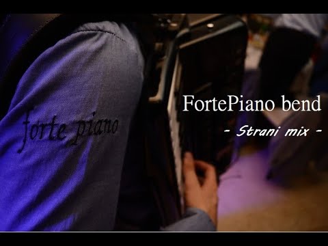 FortePiano bend - Strani mix