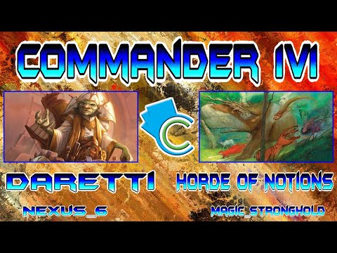Commander 1v1: Daretti vs Horde of Notions (Nexus_6 vs Magic_Stronghold)