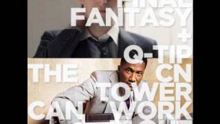 Tor - The CN Tower Can Work It Out (Final Fantasy feat. Q-Tip) (remix)