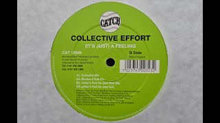 Collective Effort - (It's Just) A Feeling (Rhodes 2 Dub Mix)