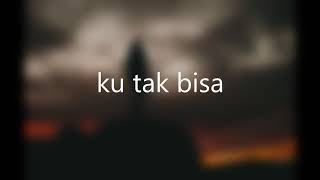 Download lagu KU TAK BISA (Video lirik) Dudy Oris mp3 Download lagu KU TAK BISA (Video lirik) Dudy Oris mp3