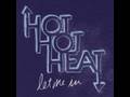 Hot Hot heat - Let me in