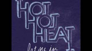 Hot Hot heat - Let me in