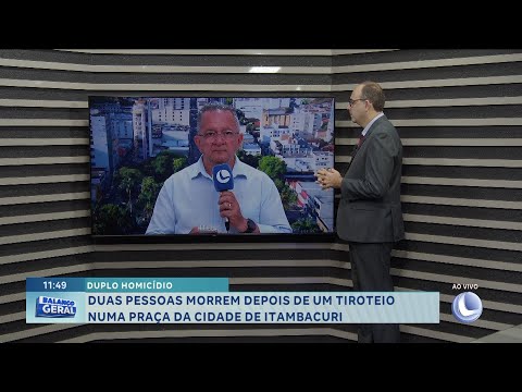 Duplo homicídio: duas pessoas morrem depois de um tiroteio numa praça da cidade de Itambacuri.